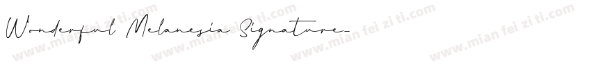 Wonderful Melanesia Signature字体转换
